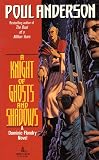 Anderson, Poul: A Knight of Ghosts and Shadows
