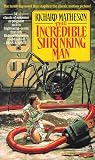 Matheson, Richard: The Incredible Shrinking Man
