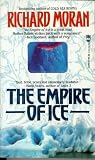 Moran, Richard: The Empire of Ice Moran, Richard: The Empire of Ice
