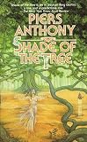Anthony, Piers: Shade of the Tree Anthony, Piers: Shade of the Tree