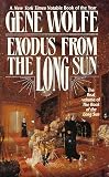 Wolfe, Gene: Exodus from the Long Sun