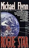 Flynn, Michael F.: Rogue Star Flynn, Michael F.: Rogue Star