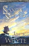 Whyte, Jack: Saxon Shore: The Camulod Chronicles Whyte, Jack: Saxon Shore: The Camulod Chronicles