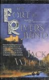 Whyte, Jack: The Fort at River's Bend