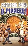 Pohl, Frederik: O Pioneer