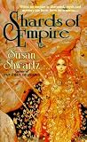 Shwartz, Susan: Shards of Empire