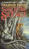 Kerner, Elizabeth: Song in the Silence Kerner, Elizabeth: Song in the Silence