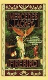 Lackey, Mercedes: Firebird Lackey, Mercedes: Firebird