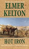 Kelton, Elmer: Hot Iron