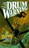 Clayton, Jo: Drum Warning Clayton, Jo: Drum Warning