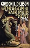 Dickson, Gordon R.: The Dragon and the Fair Maid of Kent