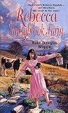 Wiggin, Kate Douglas: Rebecca of Sunnybrook Farm Wiggin, Kate Douglas: Rebecca of Sunnybrook Farm