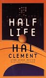 Clement, Hal: Half Life Clement, Hal: Half Life