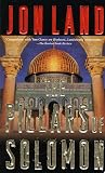 Land, Jon: The Pillars of Solomon Land, Jon: The Pillars of Solomon