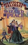 Stasheff, Christopher: A Wizard in Peace