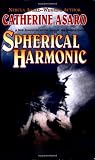 Spherical Harmonic (0812568826) by Asaro, Catherine Asaro, Catherine: Spherical Harmonic