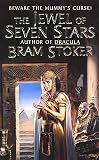 Stoker, Bram: The Jewel of Seven Stars Stoker, Bram: The Jewel of Seven Stars