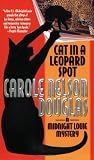 Douglas, Carole Nelson: Cat in a Leopard Spot