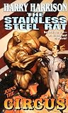 The Stainless Steel Rat Joins the Circus (0812575350) by Harrison, Harry Harrison, Harry: The Stainless Steel Rat Joins the Circus