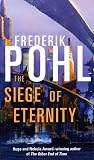 Pohl, Frederik: The Siege of Eternity Pohl, Frederik: The Siege of Eternity