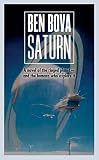 Saturn: A Novel Of The Ringed Planet- And The Humans Who Explore It (0812579429) by Bova, Ben Bova, Ben: Saturn: A Novel Of The Ringed Planet- And The Humans Who Explore It