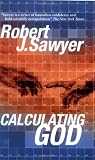 Sawyer, Robert J.: Calculating God Sawyer, Robert J.: Calculating God
