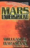Hartmann, William K.: Mars Underground Hartmann, William K.: Mars Underground