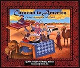 Major, John S.: Caravan to America: Living Arts of the Silk Road