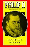 Parker, Geoffrey: Philip II Parker, Geoffrey: Philip II