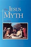 Wells, G. A.: The Jesus Myth Wells, G. A.: The Jesus Myth