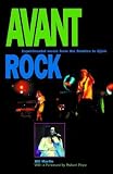 Martin, Bill: Avant Rock : Experimental Music from the Beatles to Bjork