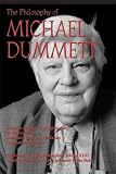 Auxier, Randall E.: The Philosophy of Michael Dummett