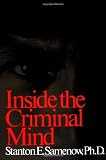 Samenow, Stanton E.: Inside the Criminal Mind Samenow, Stanton E.: Inside the Criminal Mind