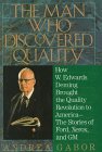The Man Who Discovered Quality : How W. Edwards Deming Brought the Quality Revolution to America - The Stories of Ford, Xerox and GM (081291774X) by Gabor, Andrea Gabor, Andrea: The Man Who Discovered Quality : How W. Edwards Deming Brought the Quality Revolution to America - The Stories of Ford, Xerox and GM