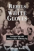 Rebels in White Gloves: Coming of Age with&hellip;