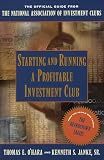 Starting and Running a Profitable Investment Club : The Official Guide from the National Association of Investment Clubs (0812926862) by O'Hara, Thomas E. O'Hara, Thomas E.: Starting and Running a Profitable Investment Club : The Official Guide from the National Association of Investment Clubs