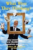 What Were They Thinking? : Marketing Lessons You Can Learn from Products That Flopped (0812929500) by McMath, Robert McMath, Robert: What Were They Thinking? : Marketing Lessons You Can Learn from Products That Flopped