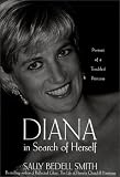 Bedell-Smith, Sally: Diana in Search of Herself : Portrait of a Troubled Princess Bedell-Smith, Sally: Diana in Search of Herself : Portrait of a Troubled Princess
