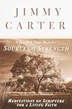 Carter, Jimmy: Sources of Strength: Meditations on Scripture for a Living Faith