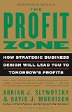 The Profit Zone: How Strategic Business Design Will Lead You to Tomorrow's Profits (0812933044) by Andelman, Bob Andelman, Bob: The Profit Zone: How Strategic Business Design Will Lead You to Tomorrow's Profits