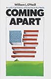 O'Neill, William L.: Coming Apart : An Informal History of America in the 1960's