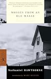 Hawthorne, Nathaniel: Mosses from an Old Manse Hawthorne, Nathaniel: Mosses from an Old Manse