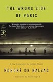 De Balzac, Honore: The Wrong Side Of Paris De Balzac, Honore: The Wrong Side Of Paris