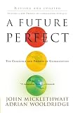 Wooldridge, Adrian: A Future Perfect: The Challenge and Promise of Globalization