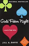 Davis, Jill: Girls' Poker Night: A Novel Davis, Jill: Girls' Poker Night: A Novel