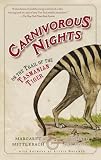 Crewdson, Michael: Carnivorous Nights: On the Trail of the Tasmanian Tiger