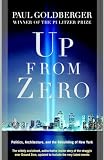 Goldberger, Paul: Up From Zero: Politics, Architecture, And The Rebuilding Of New York