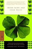 Irish Fairy and Folk Tales (0812968557) by Yeats, W. B. Yeats, W. B.: Irish Fairy and Folk Tales