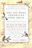 Nature Conservancy (U.S.): The American Bird Conservancy Guide to 500 Most Important Bird Areas in the United States: Key Sites for Birds and Birding in All 50 States