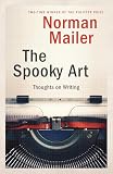 Mailer, Norman: The Spooky Art